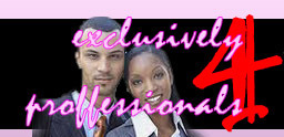 Exclusively 4 Professionals is a place to communicate with other professionals in terms of friendship, love, spirituality and networking.