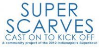 Helping create 8,000 scarves (knit, crochet & weave) for volunteer uniforms for Super Bowl XLVI in Indianapolis in 2012! Thanks to celebs & beginners helping.