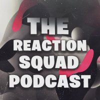 The Reaction Squad Podcast (@thereactionsqu1) 's Twitter Profile