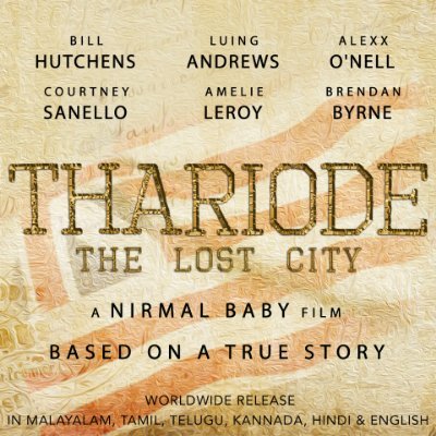 Thariode: The Lost City is an upcoming Indian historical film, directed by Nirmal Baby Varghese. Based on the 2019 documentary film 