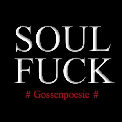 Soulfuck - Die Gossenpoesie aus Depressionen und Borderline