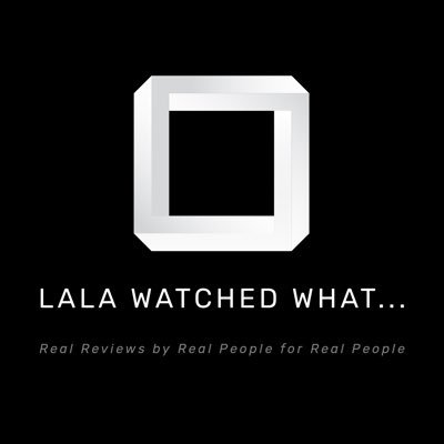 Watcher of the World. TV & Film Critic - #LalaWatchedWhat #LLWW #L2W2 - Quick Bite Review #QB  - Love first, Love Always. #LFLA