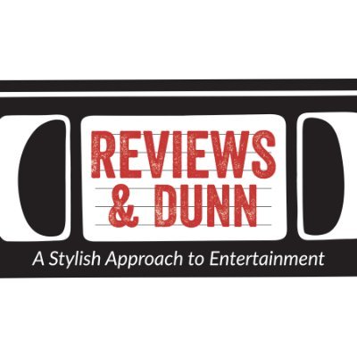 Reviews&Dunn is an entertainment review website based in Northern Virginia.