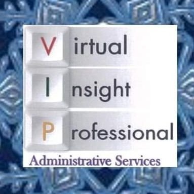 Virtual Insight Professional (VIP) Administrative Services provides exceptional customer service to each client.