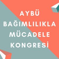 AYBÜ Bağımlılıkla Mücadele Kongresi (@aybubmk) 's Twitter Profile Photo AYBÜ Bağımlılıkla Mücadele Kongresi (@aybubmk) 's Twitter Profile Photo