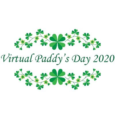 Let's celebrate Paddy's Day virtually 2020 on Facebook, Instagram and Twitter #virtualpaddysday2020