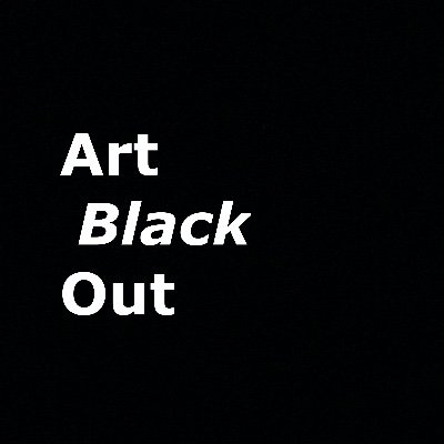 #artblackout on April 15th - One day of dark dashes everywhere to call attention to what the Internet would look like without artists sharing their work.