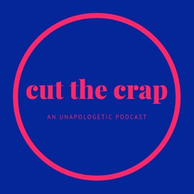 An unapologetic, unfiltered podcast.
It’s for those who say it how it is, have lots to achieve but love a good laugh. We’ve #cutthecrap 🎙