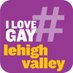 #ILoveGay Lehigh Valley (@ILoveGayLV) Twitter profile photo