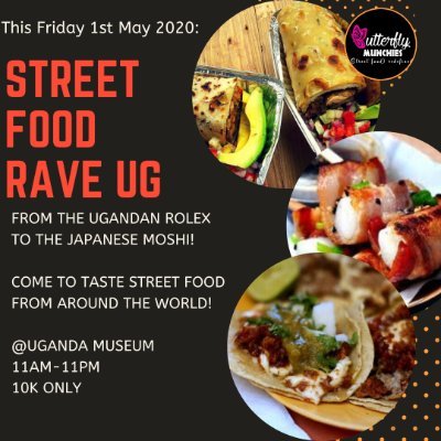 Travel the World with Your Taste Buds this 1st May 2020 as we Taste the World at the 1st ever STREET FOOD RAVE UG. For more: renaiissance256@gmail.com