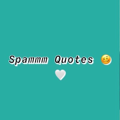 💕 |Spammm Quotess💕🤪  🖤 |DM's are always open🤙🖤 💞 |Positive vibes only💞😬 🦋 |Were a community let's grow🤙💗 🤡 |Don't got time for clowns🖕🤡