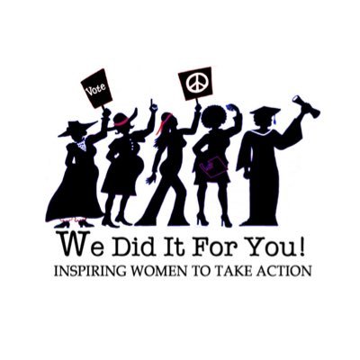 We Did It For You! Women's Journey Through History--how women got their rights in US, told by the women who were there. Fiscally-sponsored. http://wediditforyou