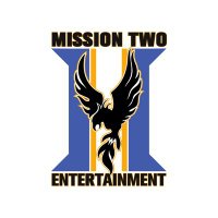 Mission Two Entertainment (@missiontwoent) 's Twitter Profile