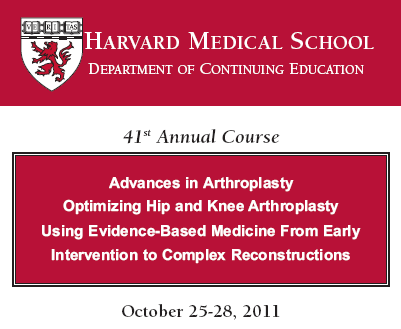 The Harvard Department of Continuing Medical Education Annual Advances in Arthroplasty Course.