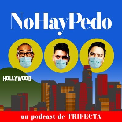 @FabrizioCopano @JesusTrejo @FranciscoRamos #TrifectaComedia El Podcast: #NOHAYPEDO