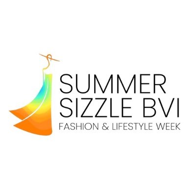 The 14th Annual - Summer Sizzle BVI Fashion & Lifestyle Weekend, July 24 - 29, 2024