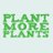 Plant More Plants