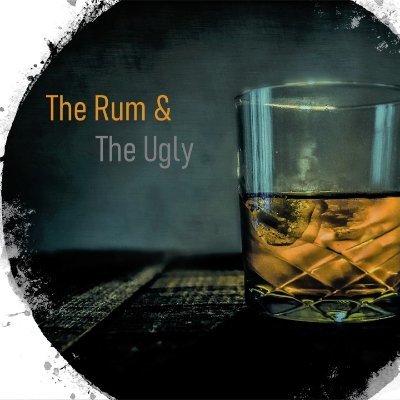 The Rum & The Ugly