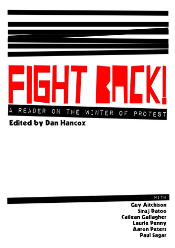 'Fight Back! A reader on the winter of protest' features the best writing on the British uprising against fees and cuts. Available as a free e-book 15 Feb 2011