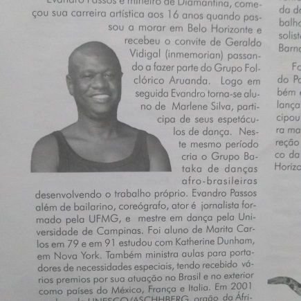 Bailarino, coreógrafo, ator pesquisador em cultura AFRO e Áfricanona. Mestre e. Artes Cênicas pela UNESP.