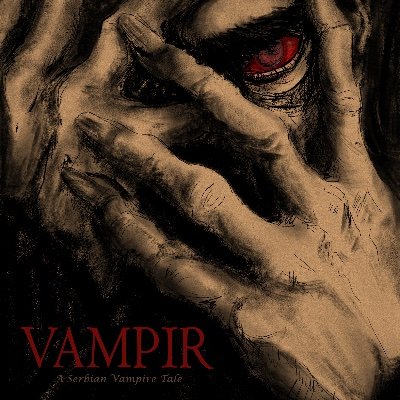 VAMPIR
A Serbian Vampire Tale
written/directed by Branko Tomović
US/UK release: May 16th 2022
World Premiere: Sitges International Film Festival 2021