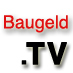 Baugeld und Baufinanzierung vom Profi -Domainname www.Baugeld.TV steht zum Verkauf- Baufi Immobilienfinanzierung Finanzierung Immobilienfinanzierung finanzieren