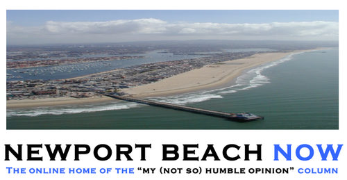 The online home of My (Not So) Humble Opinion column about all things Newport Beach, CA