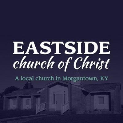 Eastside church of Christ – a local church in #MorgantownKY