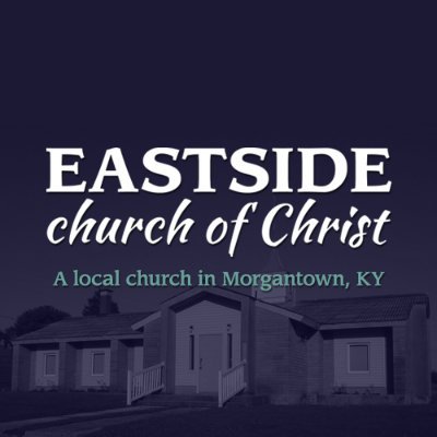 Eastside church of Christ – a local church in #MorgantownKY