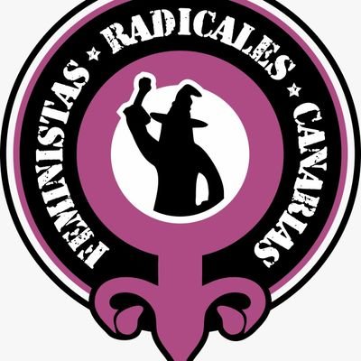 Feministas Radicales Canarias. 
Abolicionistas de género, prostitución, pornografía y vientres de alquiler.