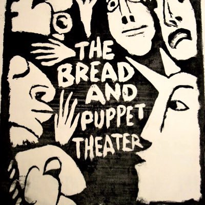 “We are the Bread & Puppet Theater because we offer good old sourdough rye bread together with a great variety of puppet shows, some good, some not so good...”