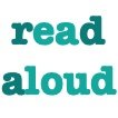 Read Aloud to you