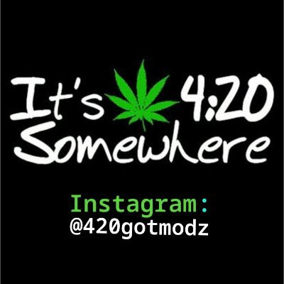 Instagram : 420gotmodz
Psn : I_Get_Around_ll
Youtube : 420 gotmodz