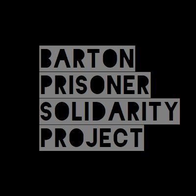 The Barton Prisoner Solidarity Project is an abolition group that aims to reduce the isolation that prison walls create through various projects.
