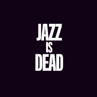 Jazz Is Dead(@jazzisdeadco) 's Twitter Profile Photo