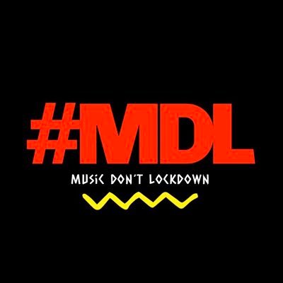 #MDL (MUSIC DON'T LOCKDOWN！)