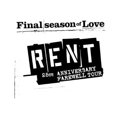 Official Twitter for the 25th Anniversary Tour of RENT // #RENT25 #FinalSeasonOfLove