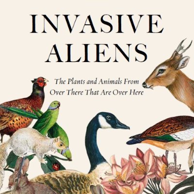 Invasive Aliens. A Sunday Times Book of the Year. Order today! https://t.co/7TCWjDLhOg