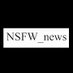 NSFW_news (@nsfw_news) Twitter profile photo NSFW_news (@nsfw_news) Twitter profile photo