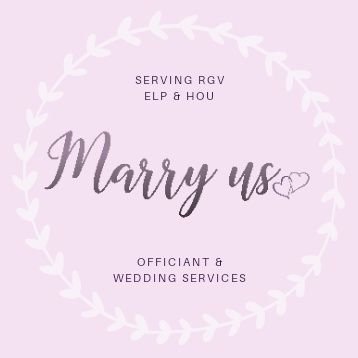 Officiant and Wedding Services in the RGV, El Paso, and Houston areas.