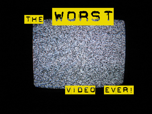 We like to share the worst videos on the web with you.  Please share them with us too!