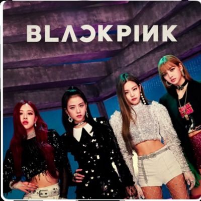 K-pop 
Black pink ♥️ in my area💙
black pink ♥️ in your area 🖤
black pink ♥️ in our area 💚