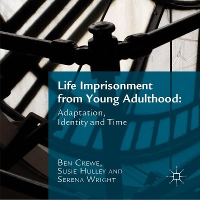 New ESRC-funded longitudinal study on life imprisonment from young adulthood: @crewebencrewe, @smhulley (Cambridge Uni) and @S_Wright_Crim (Royal Holloway Uni).