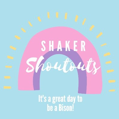 Shaker Compliments Account approved by Mr. Murphy! DM us compliments!🤩 All compliments will be posted anonymously😊 It's a Great Day to be a Blue Bison!💙