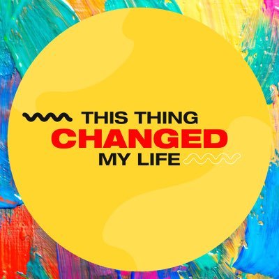 This Thing Changed My Life! An Arts and Pop Culture Podcast hosted by award winning podcaster @RaifaRafiq.