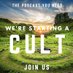 We're Starting A Cult Podcast (@startacultpod) Twitter profile photo We're Starting A Cult Podcast (@startacultpod) Twitter profile photo