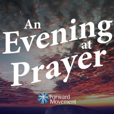 A Podcast for Daily Evening Prayer from The Book of Common Prayer 1979