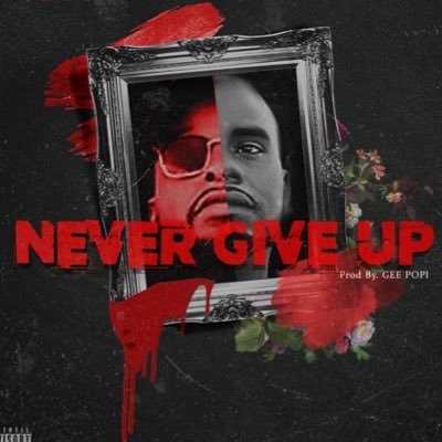 #NeverGiveup💪🏾 out NOW