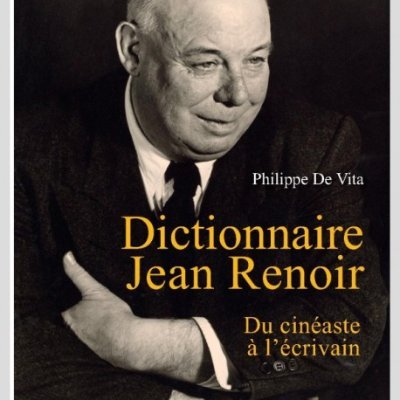 Cinéma et littérature. Université d'Orléans. Revue Épistolaire (A.I.R.E). Dictionnaire Jean Renoir chez Honoré Champion.