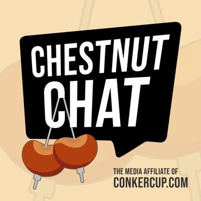 Chestnut Chat, the media affiliate to @ConkerCup, ask's the questions you won't & exposes the cut throat world of competitive conkers. We also have a podcast.